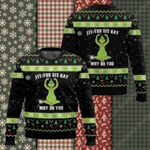 Eff You See Kay Grinch Ugly Christmas Sweater