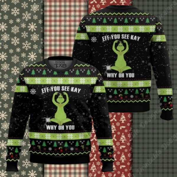 Eff You See Kay Grinch Ugly Christmas Sweater