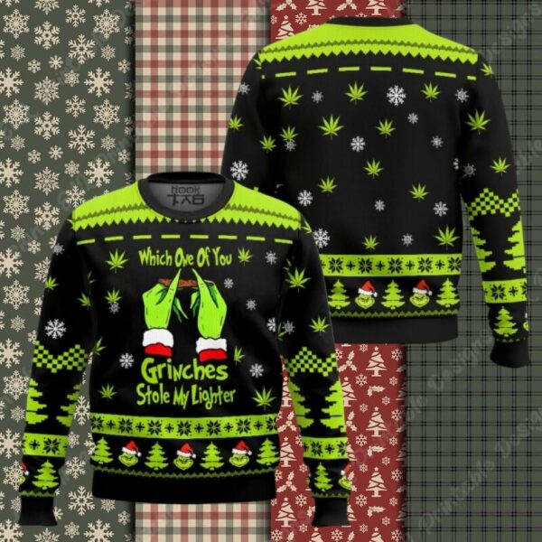 Grinch Weed Which One Of You Grnches Stolen My Lighter Ugly Christmas Sweater
