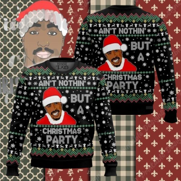 Ain’t Nothing But a Christmas Party, 2PAC Christmas Ugly Sweater