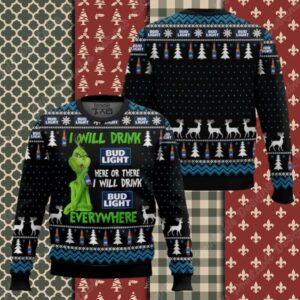 Grinch I Will Drink Bud Light Everywhere Ugly Christmas Sweater